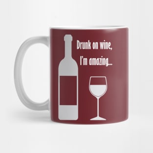 Drunk on wine, I'm amazing... Barenaked Ladies lyric - light text Mug